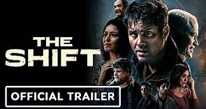 The Shift - Official Theatrical Trailer (2023)