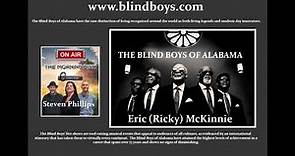 The Morning Dish with Eric (Ricky) McKinnie. THE BLIND BOYS OF ALABAMA