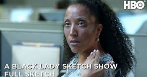 A Black Lady Sketch Show: No Makeup (Full Sketch) | HBO