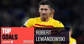 TOP GOLES Robert Lewandowski LaLiga 2022/2023