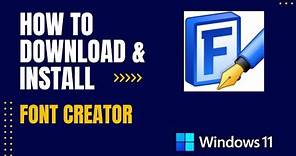 How to Download and Install Font Creator For Windows