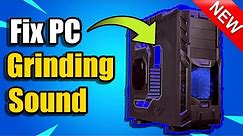 How to Fix Computer Making Grinding Noise (Easy Method)