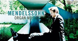 Mendelssohn: Organ Music
