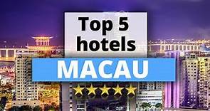 Top 5 Hotels in Macau, Best Hotel Recommendations