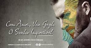 Com Amor, Van Gogh - O Sonho Impossível - Trailer Oficial (Legendado) - 30 de Janeiro nos Cinemas