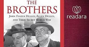 John Foster Dulles, Allen Dulles, and Their Secret World War