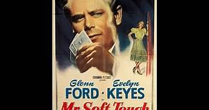 Mr. Soft Touch (1949) - Glenn Ford & Evelyn Keyes
