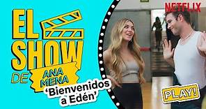 El show de ANA MENA | Bienvenidos a Edén | Netflix España