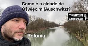 Viagens de Vassoler #144: Como é a cidade de Oświęcim (Auschwitz), na Polônia?