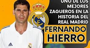 LA HISTORIA DE FERNANDO "HIERRO", uno de los mejores zagueros en la historia del Real Madrid