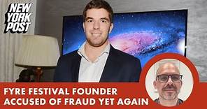 Fyre Fest fraudster Billy McFarland sued by fellow former prisoner for new $650K ‘fraud’