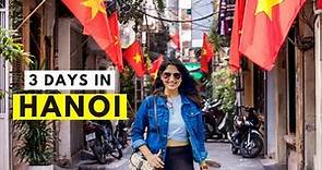 Top Things To Do in Hanoi VIETNAM | 3 Days Itinerary and Complete Travel Guide for HANOI🇻🇳