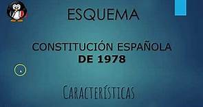 Esquema CONSTITUCIÓN ESPAÑOLA DE 1978. Datos importantes y Características 💪