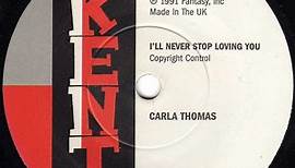 Carla Thomas - I'll Never Stop Loving You / I Play For Keeps