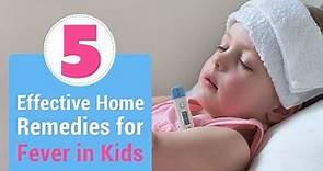 5 Best Home Remedies for Fever in Children