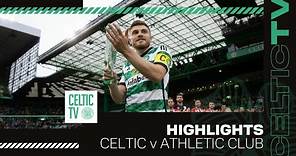 Highlights | Celtic 3-2 Athletic Club | James Forrest testimonial match