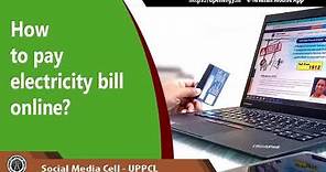 How to pay UPPCL electricity bill online?
