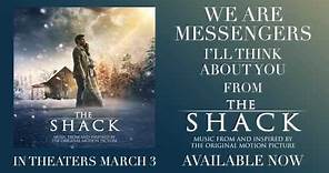 We Are Messengers - I’ll Think About You (from The Shack) [Official Audio]