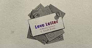 Love Letter [official lyric video] by Anthony Lazaro and Sarah Kang