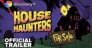 House Haunters | Official Trailer | discovery+