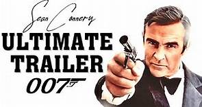 SEAN CONNERY is JAMES BOND (1962 - 1971) Ultimate Trailer