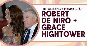 The Wedding & Marriage of Robert De Niro and Grace Hightower