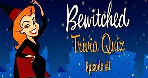 How Well Do You Know Bewitched? EPISODE #1 | Bewitched