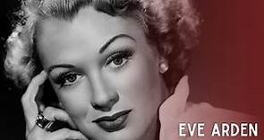 "Celebrating the Life and Legacy of Eve Arden: From Stage to Screen"