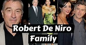 Actor Robert De Niro Family Photos with Former Spouse, Partner, Daughter, Son & Parents