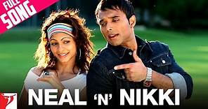 Neal ‘n’ Nikki - Full Title song | Uday Chopra, Tanisha Mukherjee, KK, Shweta Pandit, Salim-Sulaiman
