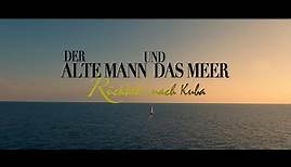 Der alte Mann und das Meer: Rückkehr nach Kuba : DeutschTrailer