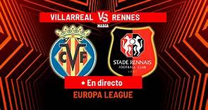 Villarreal - Rennes: resumen, resultado y goles del partido de Europa League | Marca