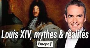 Au coeur de l'histoire : Louis XIV, mythes & réalités (Franck Ferrand)