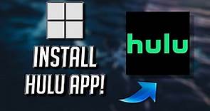 How to Download and Install Hulu App on Windows 11/10 PC [Tutorial]