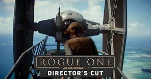 Inside the Rogue One Director’s Cut
