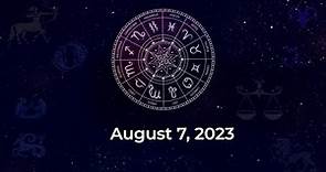 Horoscope today: Astrological predictions for your zodiac signs | August 7, 2023