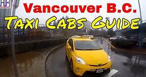 Vancouver | Taxi Cabs Guide - Getting Around | Travel Guide | Episode # 3