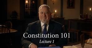 Constitution 101 | Lecture 1