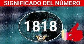NUMEROLOGÍA🤍Significado del número 1818❓ Numero 1818 en lo espiritual🙏numero 1818 NUMERO