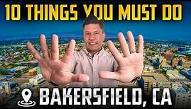 Top 10 Things To Do In Bakersfield, CA - Overview Of Bakersfield California