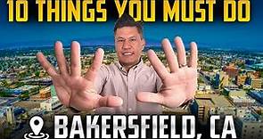 Top 10 Things To Do In Bakersfield, CA - Overview Of Bakersfield California