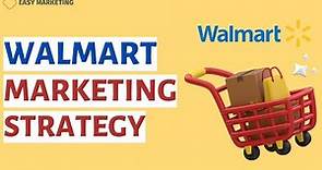 Walmart: Walmart Marketing Strategy