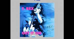 T. REX "Get It On" 1971
