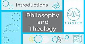 Philosophy and Theology, an introduction