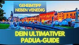 Dein ultimativer Padua Guide | Kurztrip Padua - Reise 2022