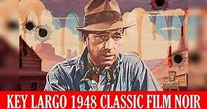 Key Largo 1948 classic film noir