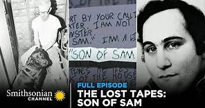 The Lost Tapes: Son of Sam 📼 FULL EPISODE | Smithsonian Channel