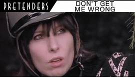 Pretenders - Don't Get Me Wrong (Official Music Video)