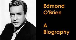Edmond O'Brien - A Biography