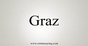 How To Say Graz